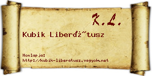 Kubik Liberátusz névjegykártya